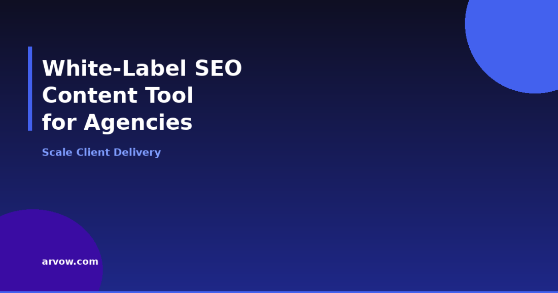 White-Label SEO Content Tool for Agencies: Scale Client Delivery (2026)